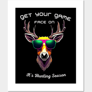 Get Your Game Face On, It's Hunting Season Posters and Art